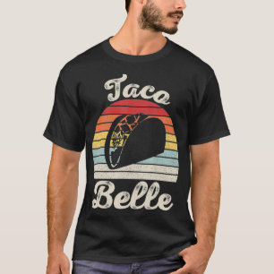 Vintage Retro Taco Belle For Women Men Funny Taco T-Shirt