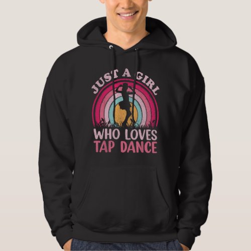 Vintage Retro Tap Dance Just A Girl Who Loves Tap  Hoodie