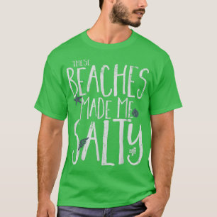 Vintage Retro These Beaches Made Me Salty Funny T- T-Shirt