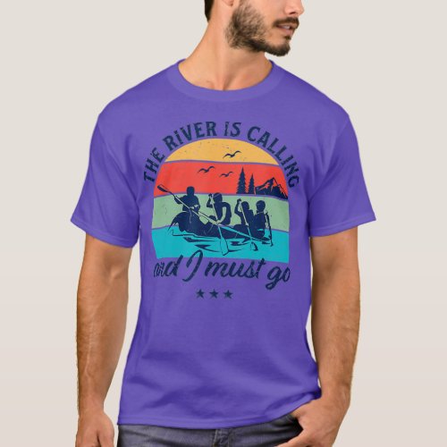 Vintage Retro Water Rafting The River is Calling T_Shirt