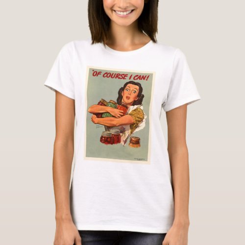 Vintage Retro Women WW2 Of Course I Can T_Shirt