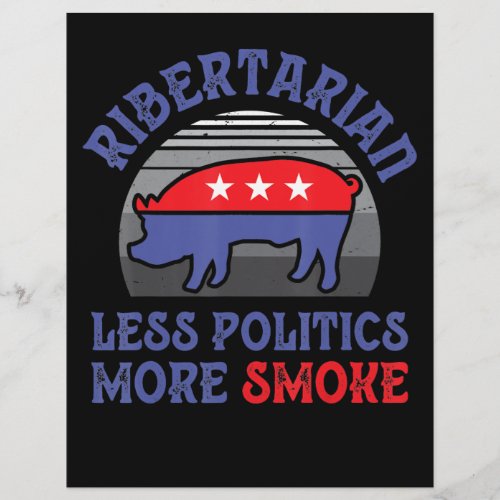 Vintage Ribertarian Less Politics More Smoke BBQ Flyer