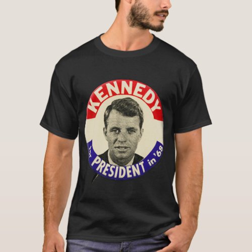 Vintage Robert Kennedy For President Pin 1968 T_Shirt