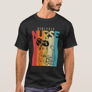 Vintage Rosie The Riveter Dialysis Nurse T-Shirt
