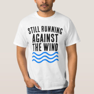 VINTAGE RUNNING AGAINST THE WIND BIRTHDAY T-SHIRT