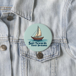 Vintage Sailboat Nautical Inspirational Quote Button