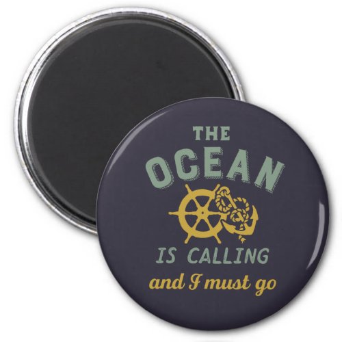 Vintage Sailing Ship The Ocean Is Calling Magnet