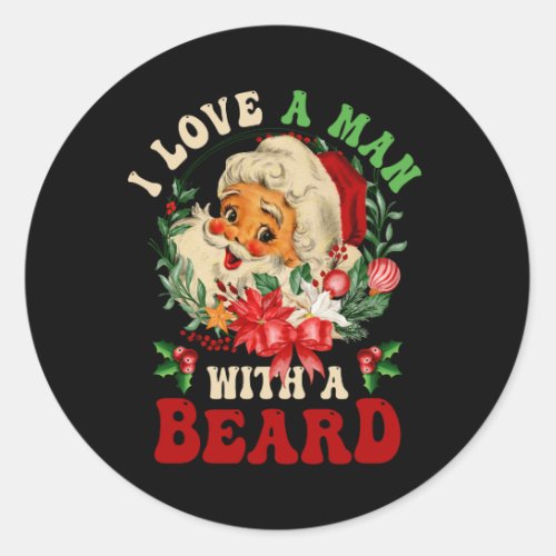 Vintage Santa Fun Retro I Love A Man With A Beard  Classic Round Sticker