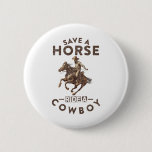 Vintage Save A Horse8  Button