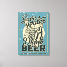 Vintage Save Water Drink Beer ManCave