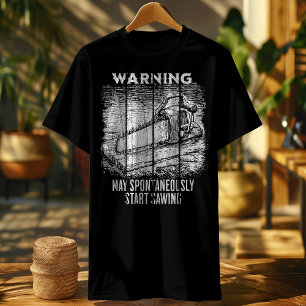 Vintage Saw – Warning May Spontaneously Start Sawi T-Shirt