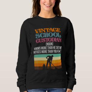 Vintage School Custodian Definition Teacher Apprec Sweatshirt
