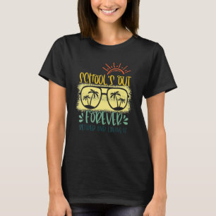 Vintage Schools Out Forever Retired & Loving It Te T-Shirt