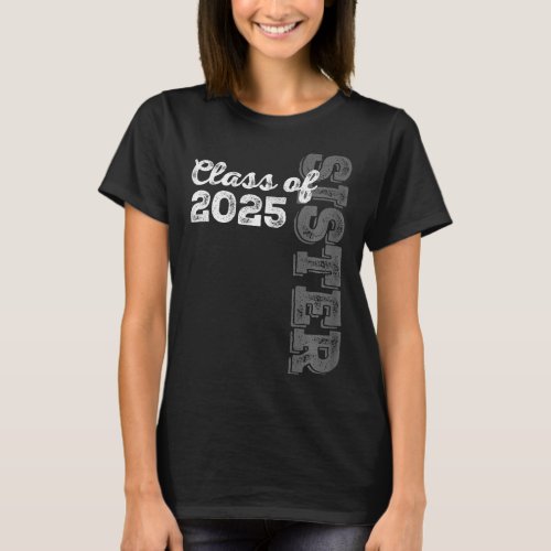 Vintage Senior 2025 Class Grad Proud Sister Class  T_Shirt