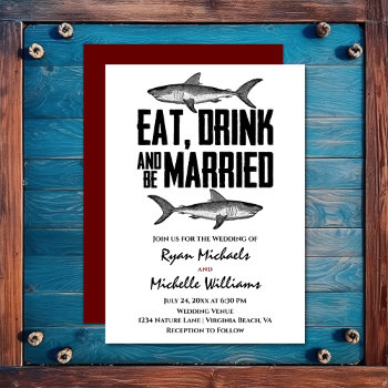 Vintage Shark Eat Drink And Be Married Wedding Invitation by TheBeachBum at Zazzle