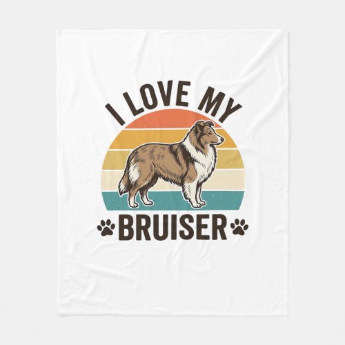Vintage Sheltie Dog I Love My Bruiser Retro Design Fleece Blanket