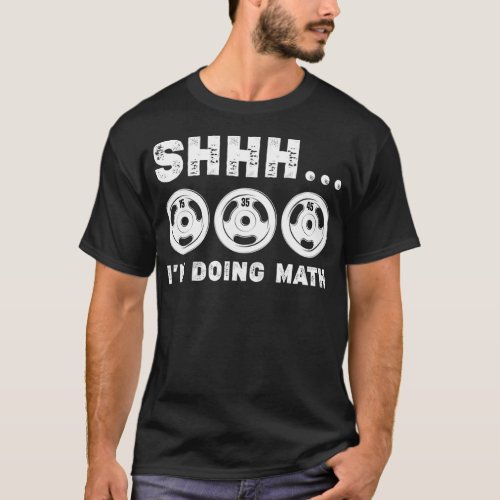 Vintage Shhh Im Doing Math Gym Squat Lover Funny T_Shirt