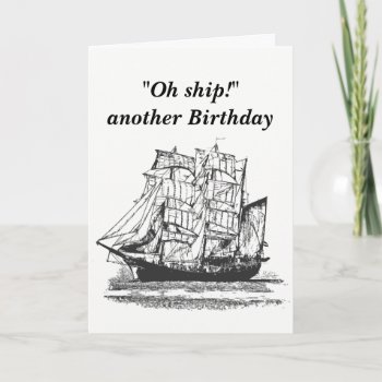 Vintage Ship Funny Birthday For Him Card by countrymousestudio at Zazzle