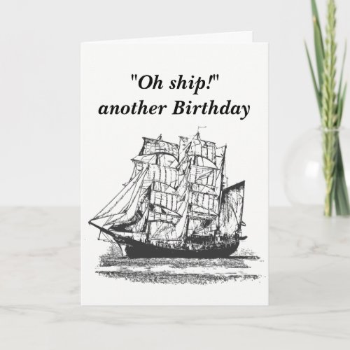 Vintage Ship Funny Birthday for Him Card