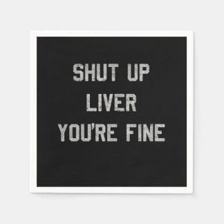Vintage Shut Up Liver Youre Fine Napkins