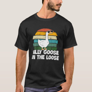 Vintage Silly Goose On The Loose Funny Saying T-Shirt