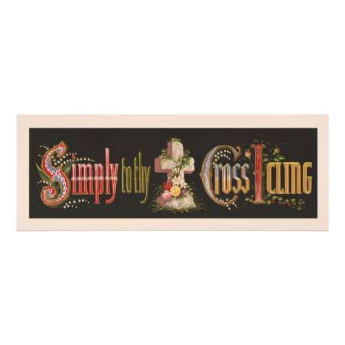 Vintage Simply to Thy Cross I Cling Text Photo Print