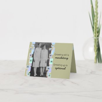 Vintage Sisters Growing Old Birthday Card by malibuitalian at Zazzle