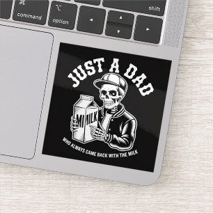 Vintage Skeleton Dad Came Back Milk Fathers Day Sticker