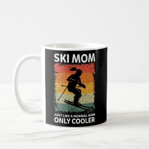 Vintage Ski Mom Like A Normal Mom Only Cooler  Coffee Mug