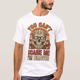 Vintage Skull You Can’t Scare Me Halloween Shirt D