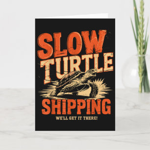 Vintage Slow Turtle Shipng - Funny Delivery Servic Card