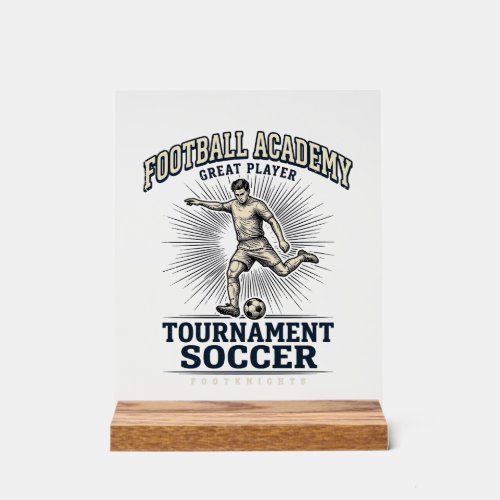 Vintage Soccer Academy Tournament Player Shirt (2) Acrylic Sign