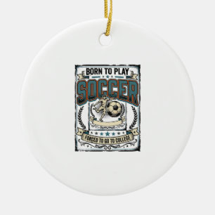 Vintage Soccer Born To Play College Shirt Design_1 Ceramic Ornament