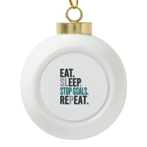 Vintage Soccer Goalie Eat Sleep Stop Goals Shirt_1 Ceramic Ball Christmas Ornament