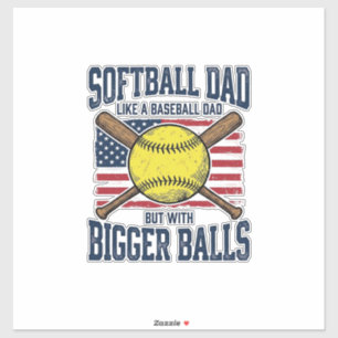 Vintage Softball Dad Bigger Balls Shirt Design_1 Sticker