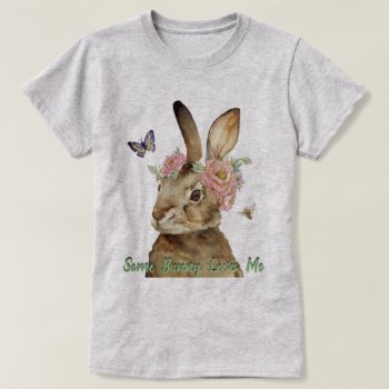 Vintage Some Bunny Loves Me  Retro Rabbit Tshirt by funny_tshirt at Zazzle