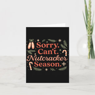 Vintage Sorry Can't Nutcracker Season Sugar Plum F Card