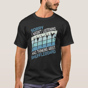 Vintage Sorry I wasn't Listening I was Thinking Sh T-Shirt