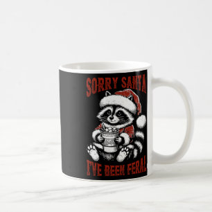 Vintage Sorry Santa I've Been Feral Raccoon Christ Coffee Mug
