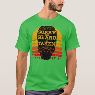 Vintage Sorry This Beard Is Taken Bearded Mans Men T-Shirt