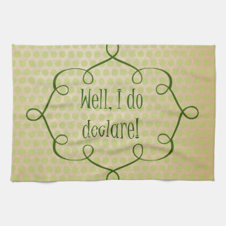 Vintage Southern Sayings: Well, I do Declare Quote Towel