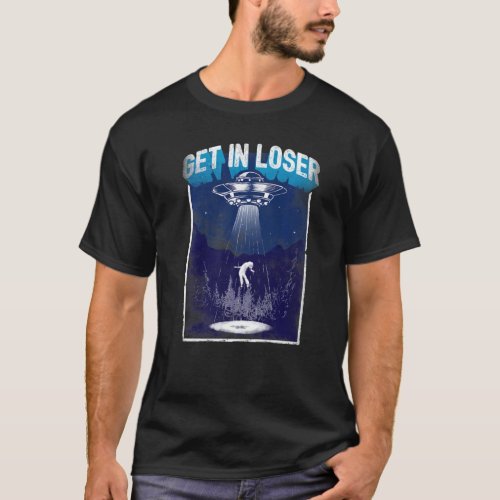 Vintage Space Alien Ufo I Believe Abduction Get In T_Shirt