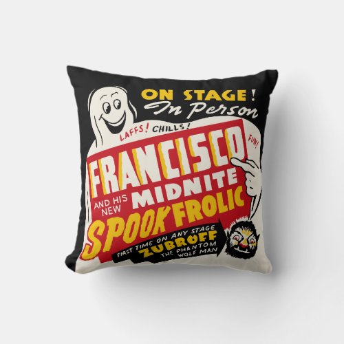 Vintage Spook Show Poster Art _ Francisco Throw Pillow