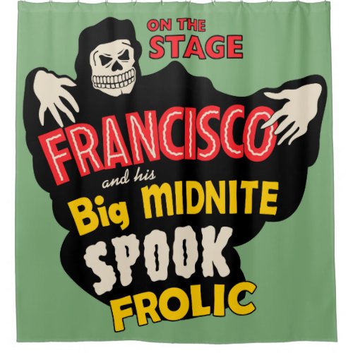 Vintage Spook Show Poster Shower Curtain