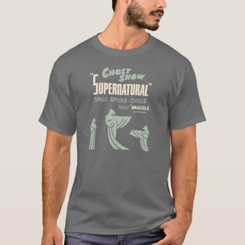 Vintage Spook Show Supernatural Ghost Show T_Shirt