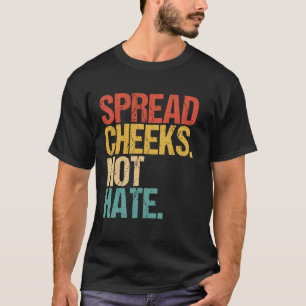 Vintage Spread Cheeks Not Hate Funny Gym Fitness & T-Shirt