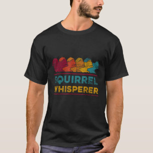 Vintage Squirrel Lover Squirrel Whisperer Squirrel T-Shirt