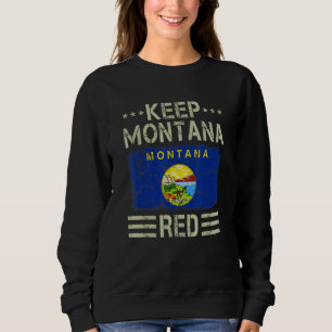 Vintage State Flag Keep Montana Red Republican Sweatshirt