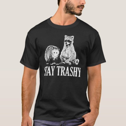 Vintage Stay Trashy Possum Raccoon T_Shirt