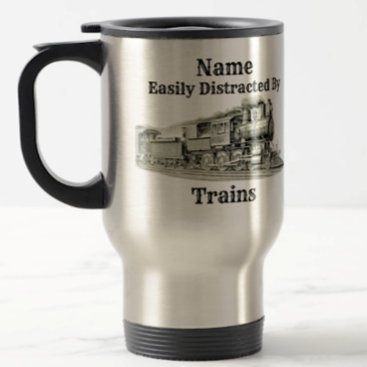 Vintage Steam Train Easily Distracted By, Add Name Travel Mug